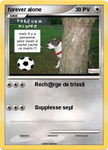 Pokemon forever alone