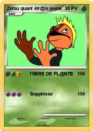 Pokemon Zetsu quant étr@is jeune