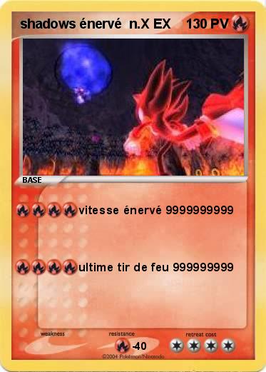 Pokemon shadows énervé  n.X EX