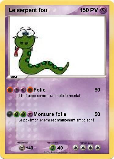 Pokemon Le serpent fou