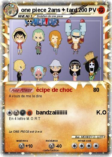 Pokemon one piece 2ans + tard