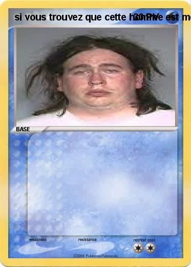 Pokemon si vous trouvez que cette homme est moche ; votez cette carte
