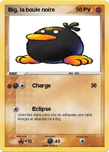 Pokemon Big, la boule noire
