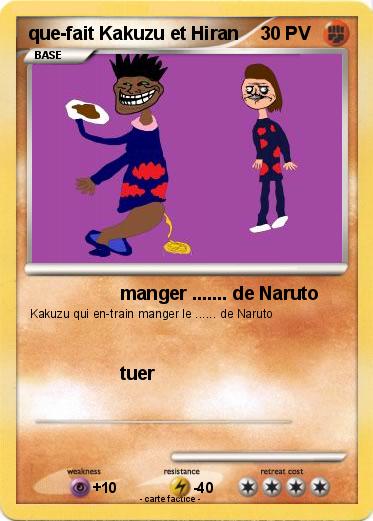 Pokemon que-fait Kakuzu et Hiran