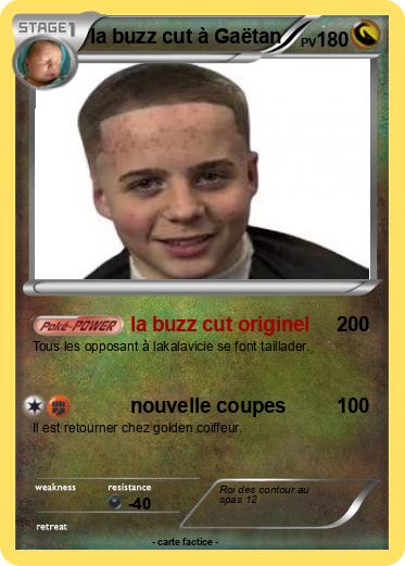 Pokemon la buzz cut à Gaëtan