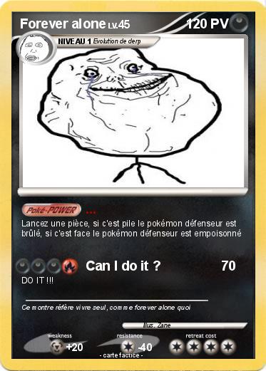 Pokemon Forever alone