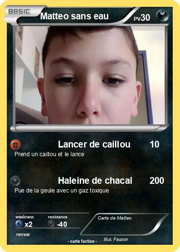 Pokemon Matteo sans eau