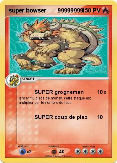 Pokemon super bowser       99999999