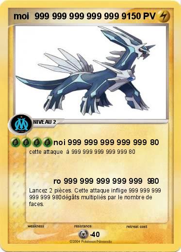 Pokemon moi  999 999 999 999 999 9