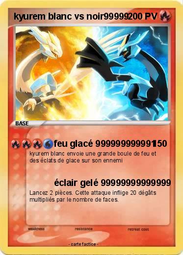 Pokemon kyurem blanc vs noir99999