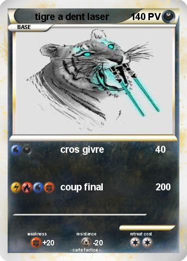 Pokemon tigre a dent laser
