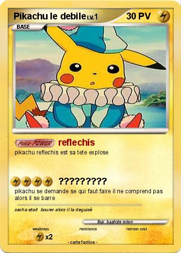 Pokemon Pikachu le debile