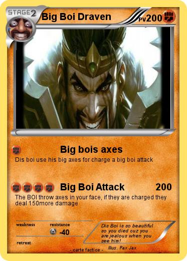 Pokemon Big Boi Draven