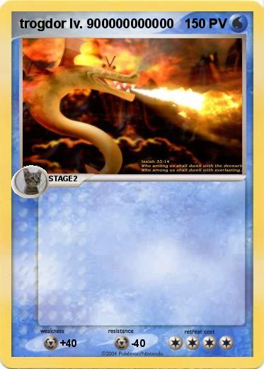 Pokemon trogdor lv. 900000000000