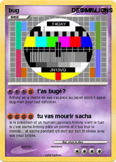 Pokemon bug                                 DES MILLIONS