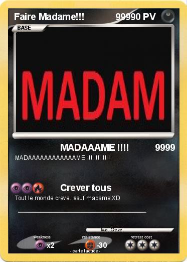 Pokemon Faire Madame!!!            999