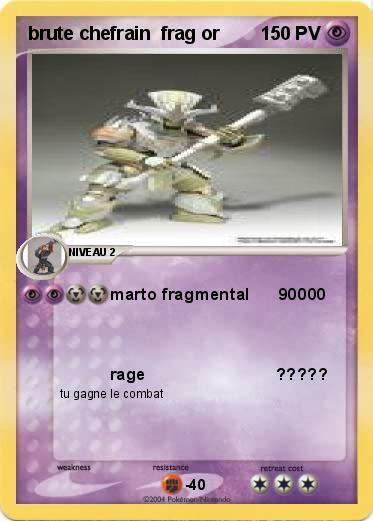 Pokemon brute chefrain  frag or