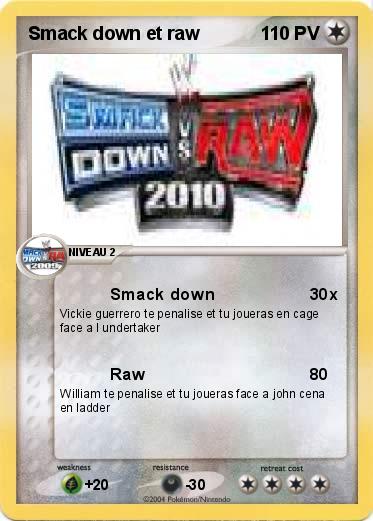 Pokemon Smack down et raw