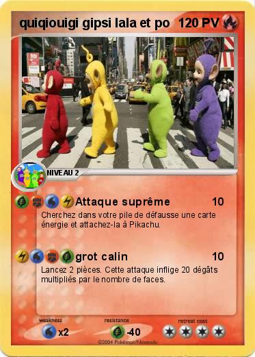 Pokemon quiqiouigi gipsi lala et po