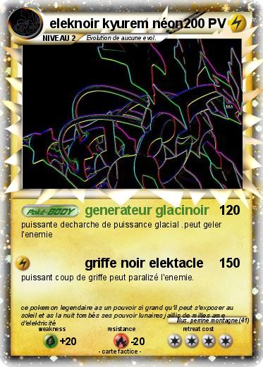 Pokemon eleknoir kyurem néon