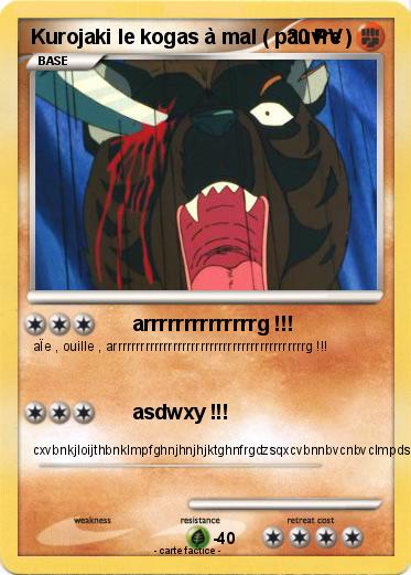 Pokemon Kurojaki le kogas à mal ( pauvre )