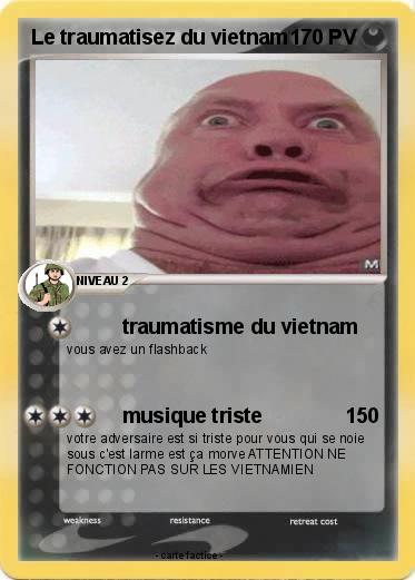 Pokemon Le traumatisez du vietnam
