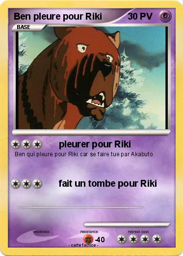 Pokemon Ben pleure pour Riki
