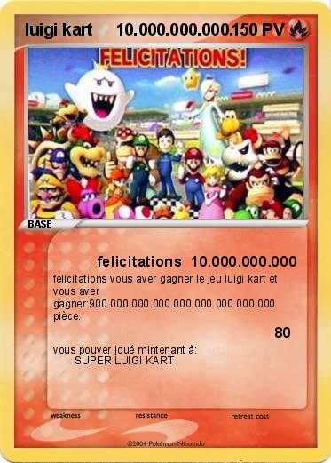 Pokemon luigi kart     10.000.000.000.