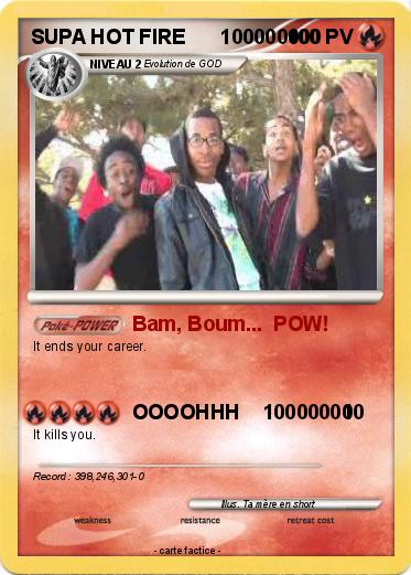 Pokemon SUPA HOT FIRE      100000000