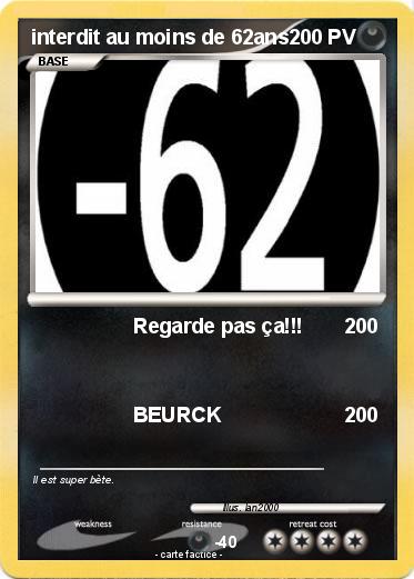 Pokemon interdit au moins de 62ans