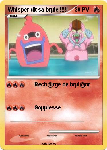 Pokemon Whisper dit sa brµle !!!!!