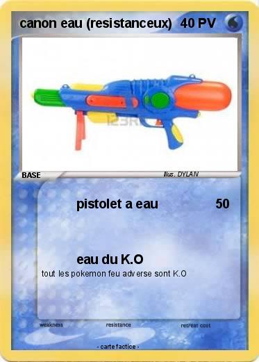 Pokemon canon eau (resistanceux)