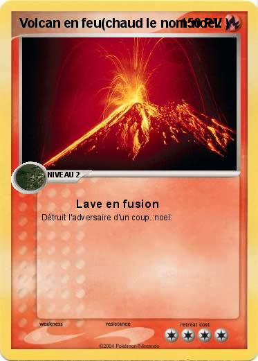 Pokemon Volcan en feu(chaud le nom:noel: )