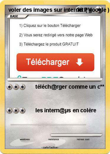Pokemon voler des images sur internet ( google )