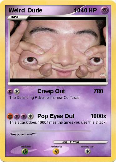 Pokemon Weird  Dude                    10