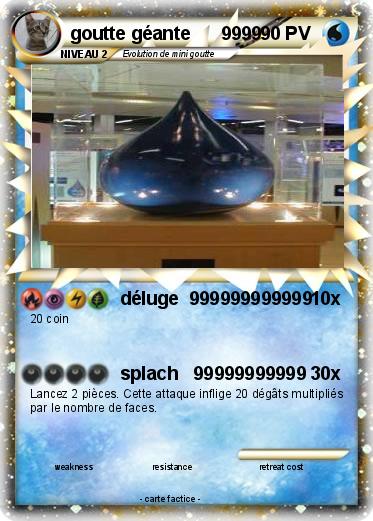 Pokemon goutte géante      9999