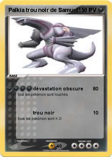 Pokemon Palkia trou noir de Samuel