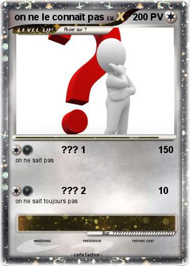 Pokemon on ne le connaît pas