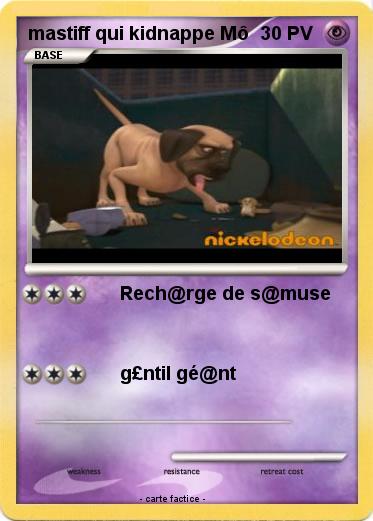 Pokemon mastiff qui kidnappe Mô