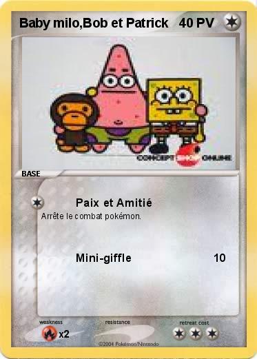 Pokemon Baby milo,Bob et Patrick