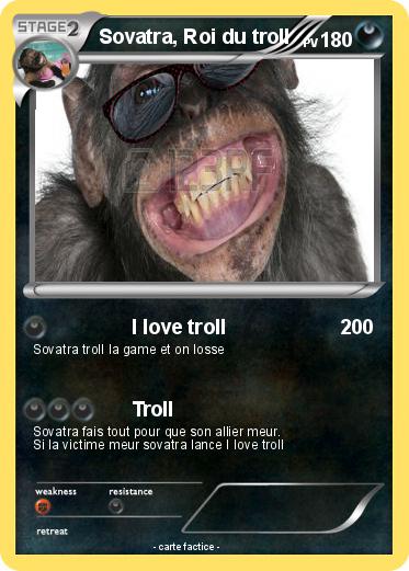 Pokemon Sovatra, Roi du troll