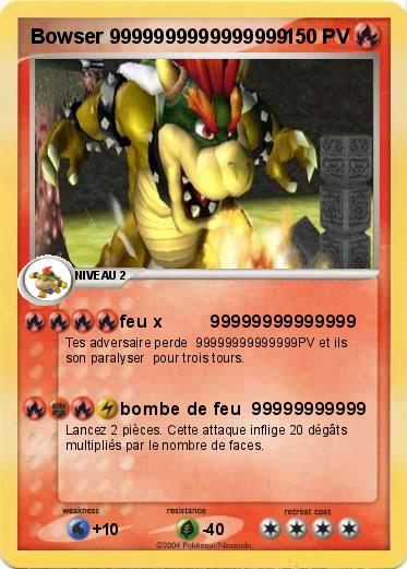 Pokemon Bowser 9999999999999999  