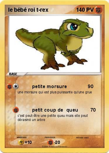 Pokemon le bébé roi t-rex                                                         