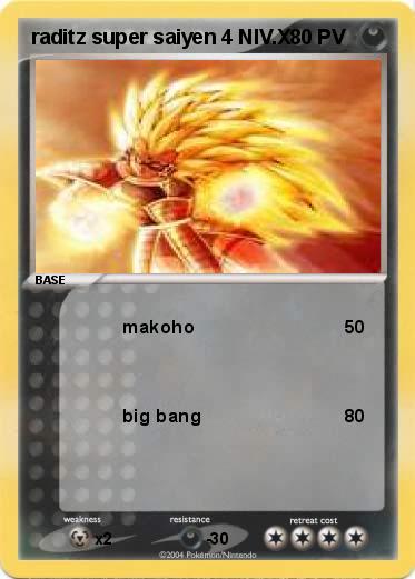 Pokemon raditz super saiyen 4 NIV.X