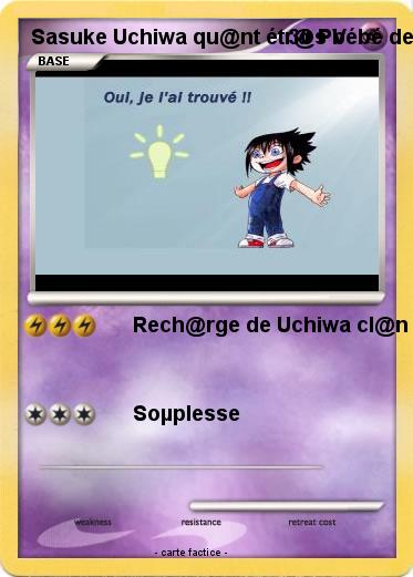 Pokemon Sasuke Uchiwa qu@nt étr@s bébé de 2 ans