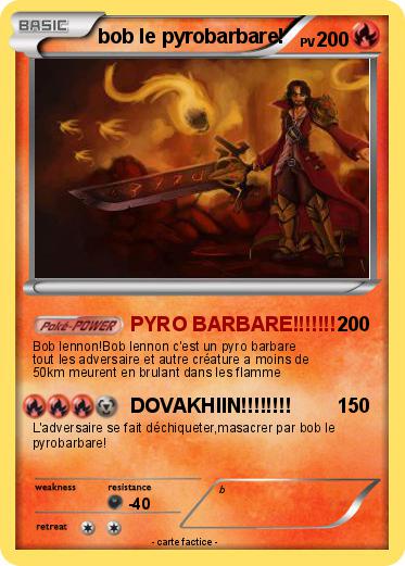 Pokemon bob le pyrobarbare!