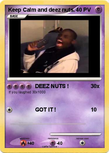 Pokemon Keep Calm and deez nuts.