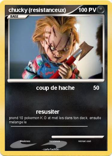 Pokemon chucky (resistanceux)