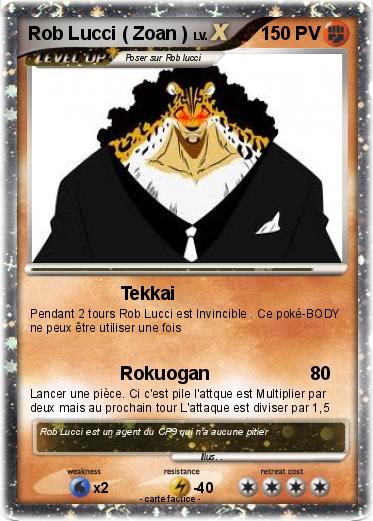 Pokemon Rob Lucci ( Zoan )