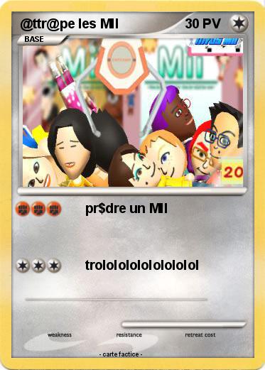 Pokemon @ttr@pe les MII